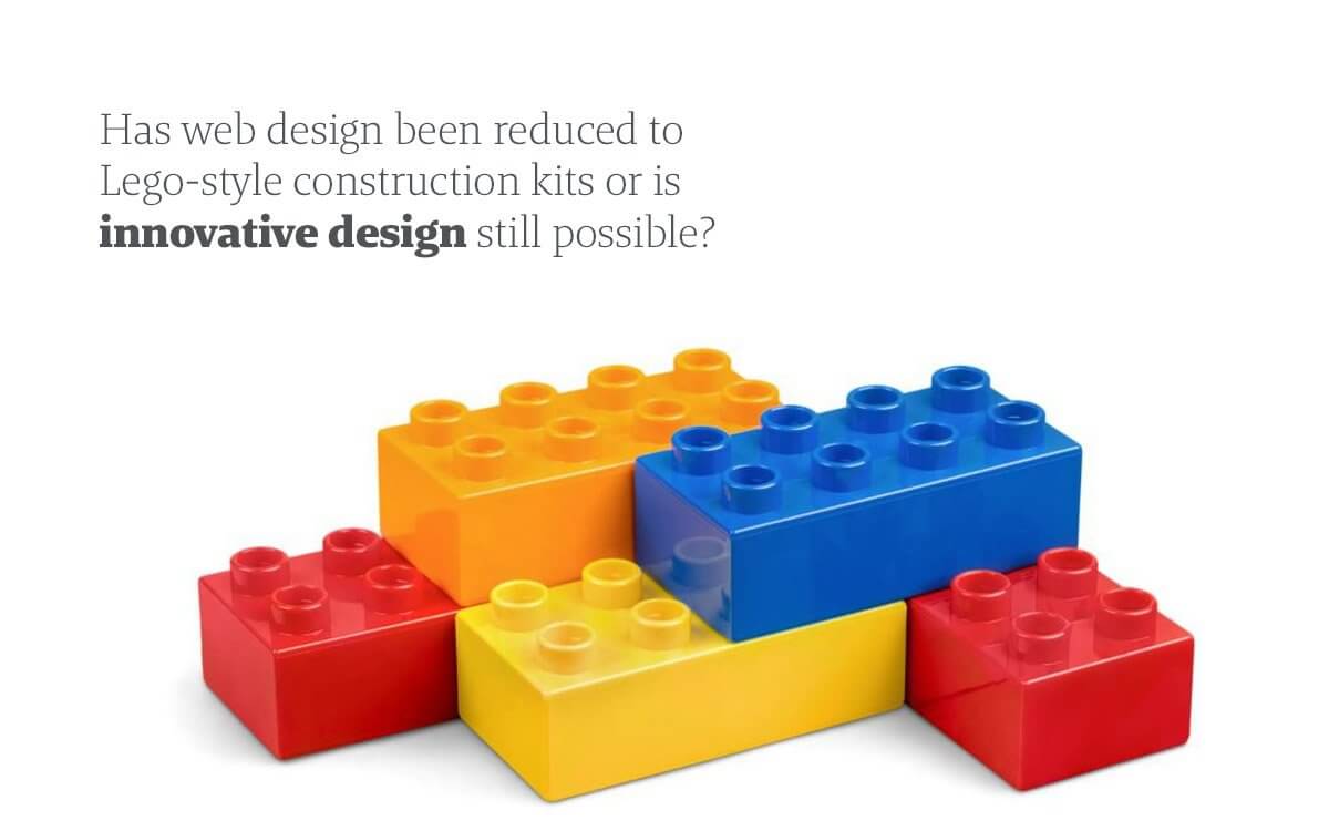 Innovative web design can't be built from others designers content blocks - innovation isn't built like Lego.
